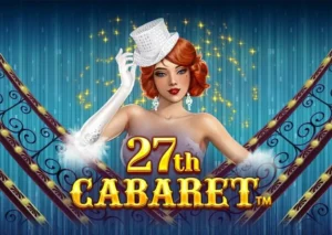 27th Cabaret Slot